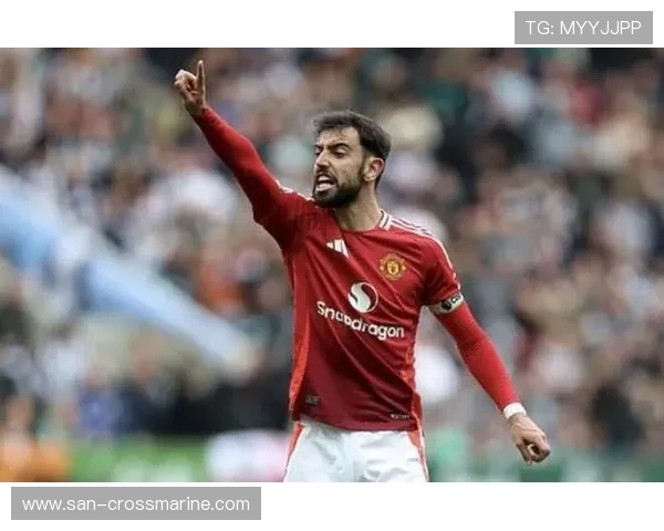 贝巴称曼联最具创造力球员是B费 传中被破坏依然能进球实属不易